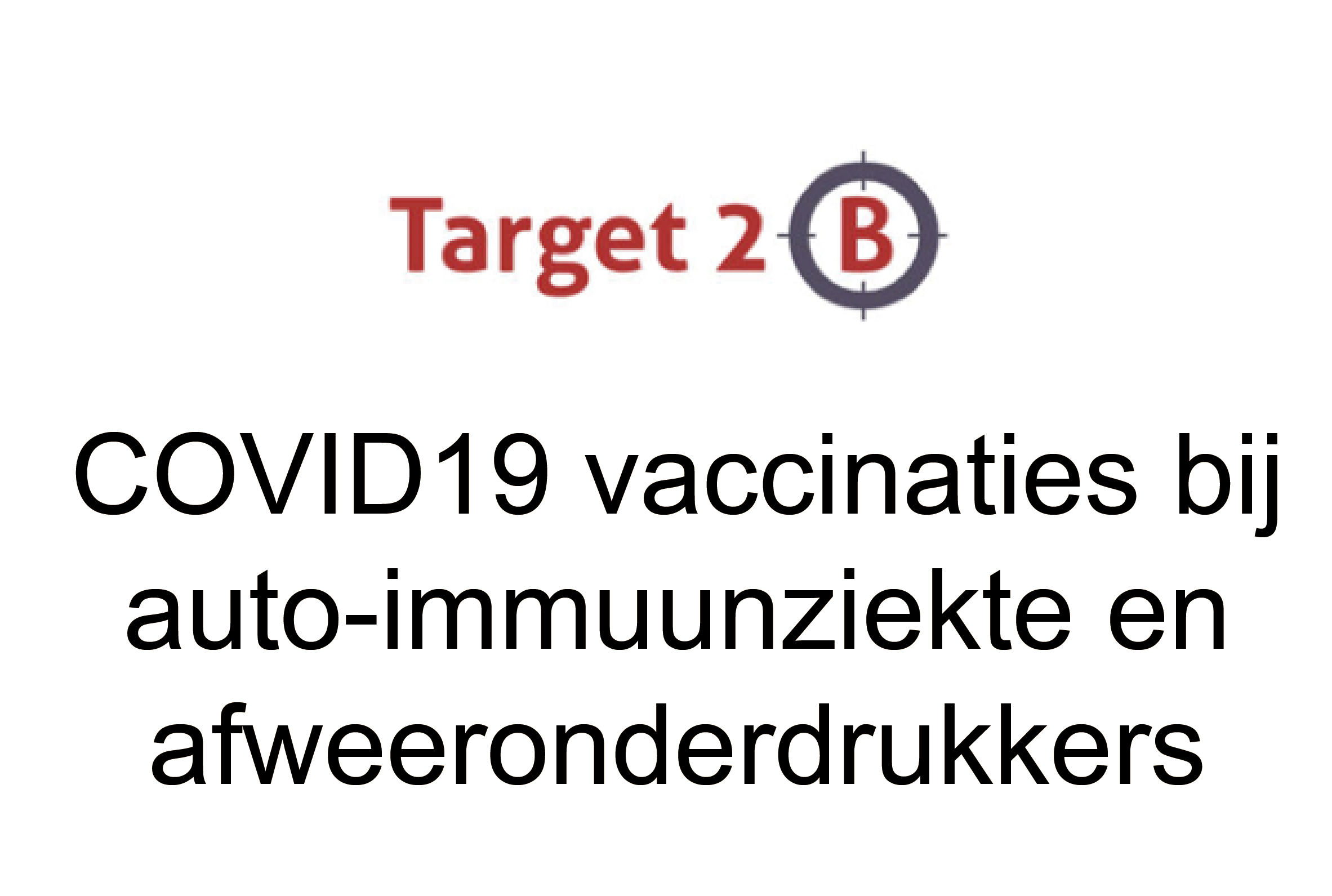 Voorlopige resultaten T2B-COVID studie bij mensen met auto-immuunziekte en afweeronderdrukkers